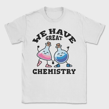 We Have Great Chemistry, Tricou Barbati (Unisex)