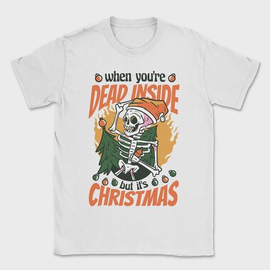 When Youre Dead Inside but It Is Christmas, Tricou Barbati (Unisex)