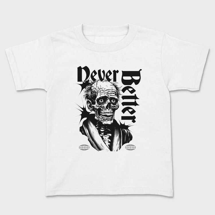 Never Better Skull, Tricou Copii