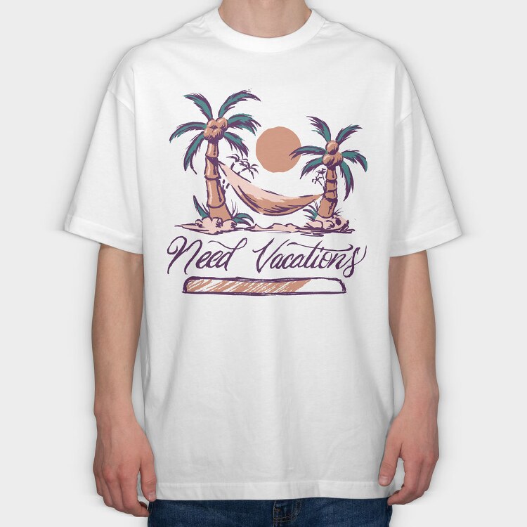 Need Vacations Quote, Tricou Oversize Barbati (Unisex)