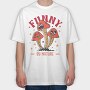 Natural Humor Mushroom Funny By Nature, Tricou Oversize Barbati (Unisex)