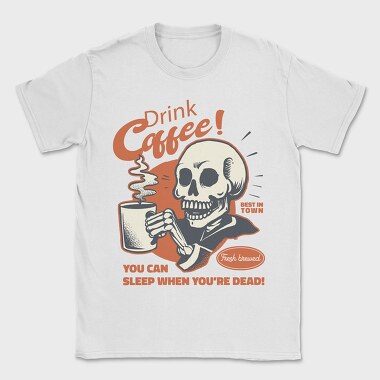 You Can Sleep When You Are Dead, Tricou Barbati (Unisex)