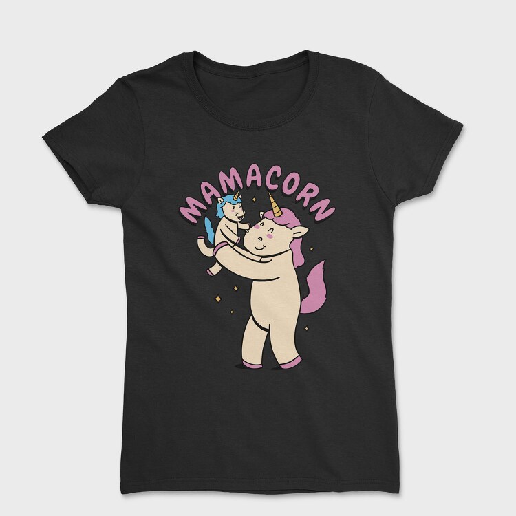 Unicorn Mother And Baby Mamacorn, Tricou Femei