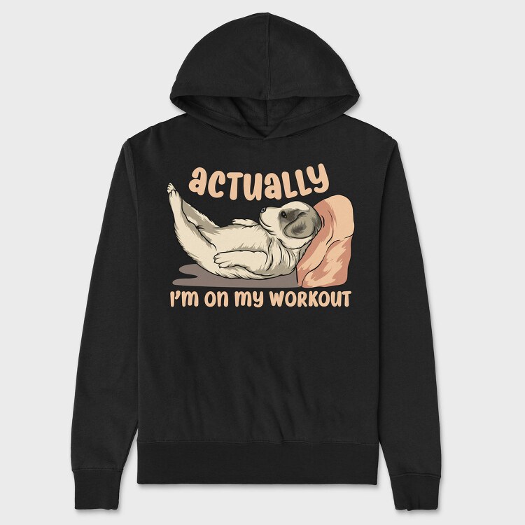 Actually I Am on My Workout, Hanorac Oversize Barbati (Unisex)