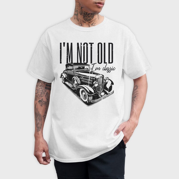 I M Not Old, Tricou Barbati (Unisex)