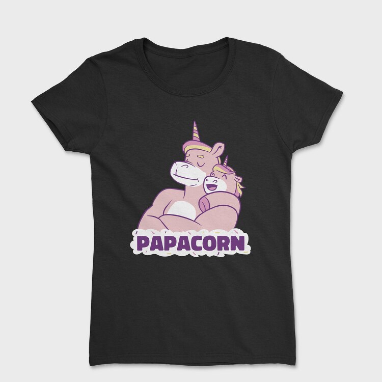Unicorn Daddy And Baby Papacorn, Tricou Femei