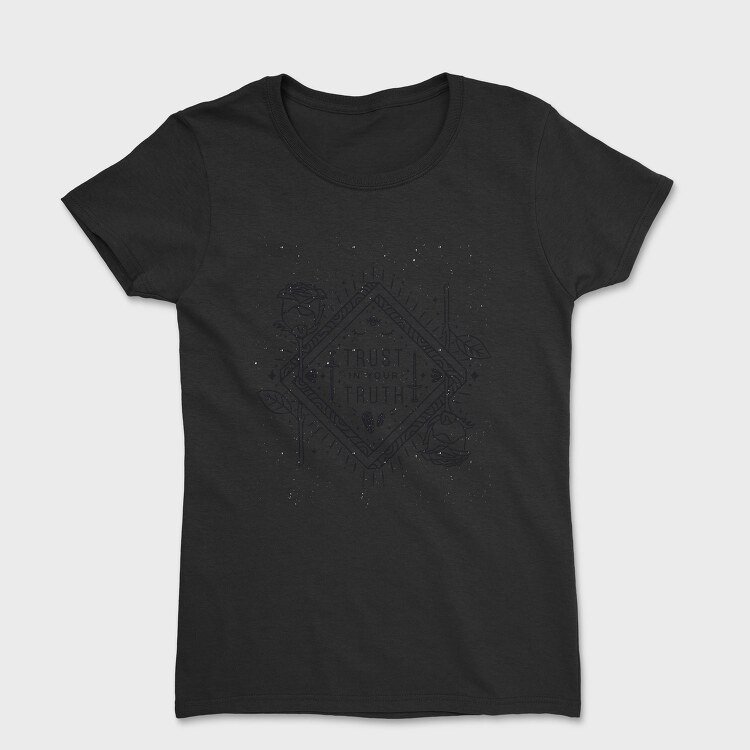 Trust In Your Truth, Tricou Femei