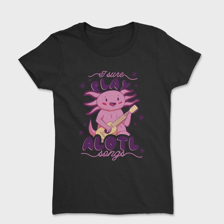 Music Axolotl Pun Alotl Songs, Tricou Femei