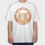My Cat Was Right About You, Tricou Oversize Barbati (Unisex)