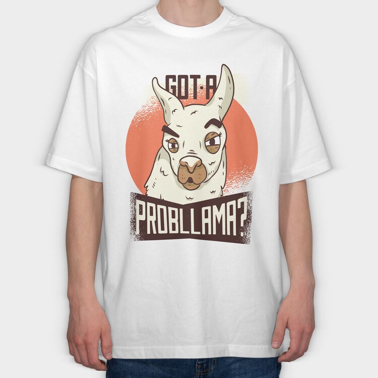 Got A Probllama, Tricou Oversize Barbati (Unisex)