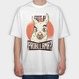 Got A Probllama, Tricou Oversize Barbati (Unisex)