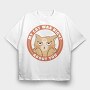 My Cat Was Right About You, Tricou Oversize Barbati (Unisex)
