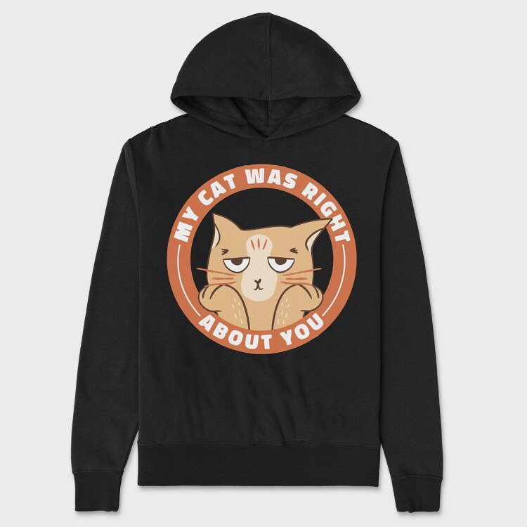 My Cat Was Right About You, Hanorac Oversize Barbati (Unisex)