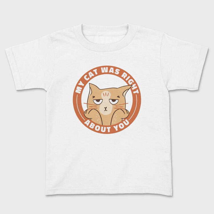 My Cat Was Right About You, Tricou Copii