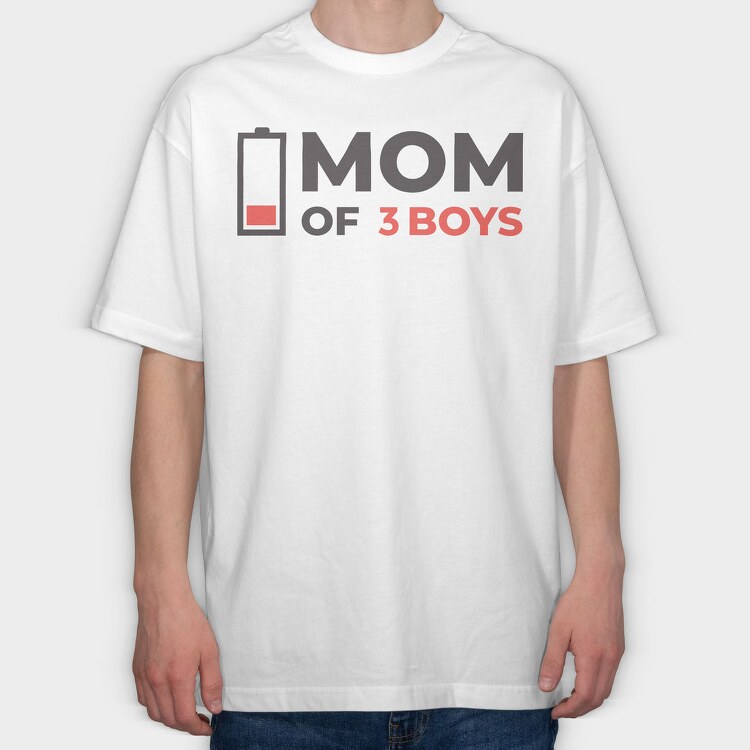 Mom Of Three Boys Quote, Tricou Oversize Barbati (Unisex)