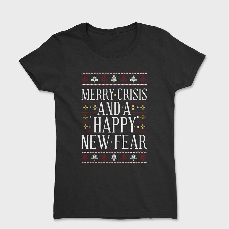 Merry Crisis Ugly Sweater, Tricou Femei