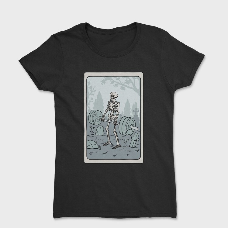 Skeleton Gym Deadlifting Humor, Tricou Femei