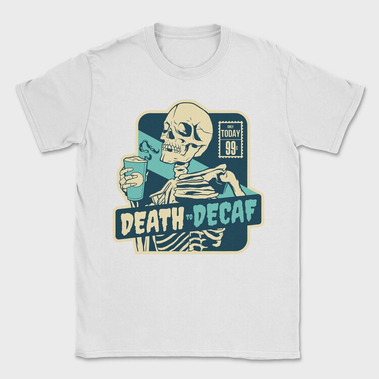 Skeleton With Caffeine Drink Death Coffee, Tricou Barbati (Unisex)