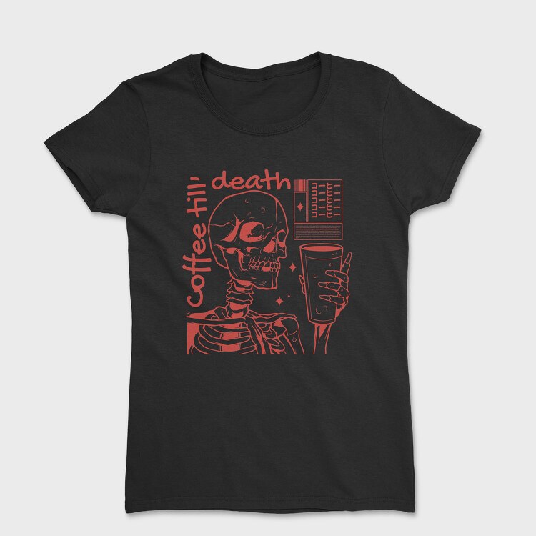 Skeleton And Coffee Drink Till, Tricou Femei