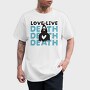 Love Live Death, Tricou Barbati (Unisex)