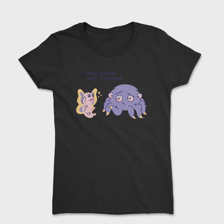 Self Centered Pun, Tricou Femei