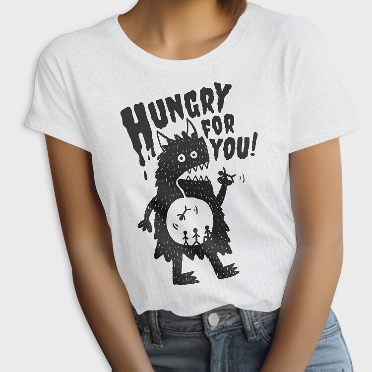 Hungry For You Monster, Tricou Femei