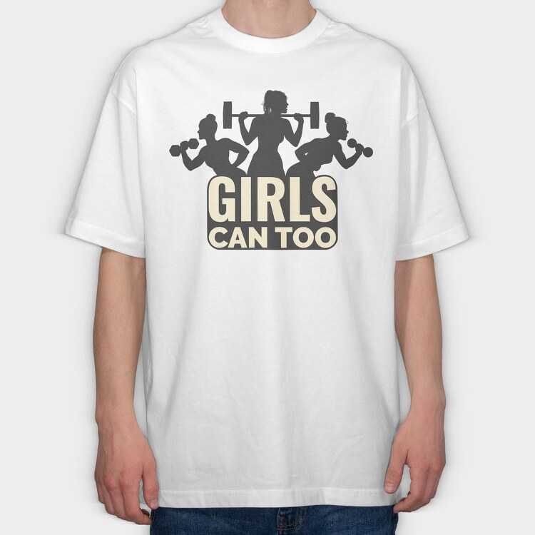 Gym Girls Can Too Quote Silhouette, Tricou Oversize Barbati (Unisex)
