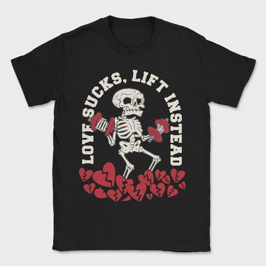 Gym Skeleton Anti Love Skelleton Sucks, Tricou Barbati (Unisex)