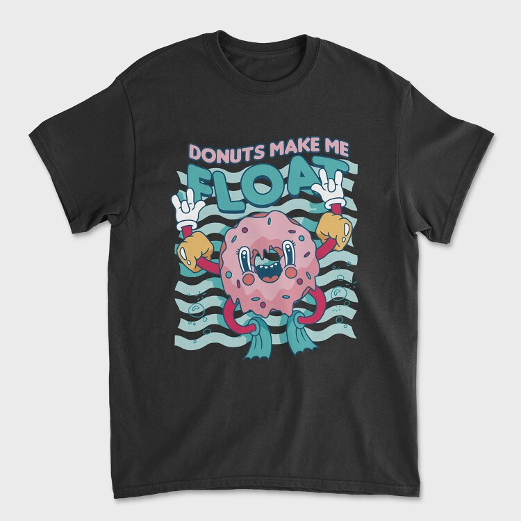 Donuts Make Me Float, Tricou Barbati (Unisex)