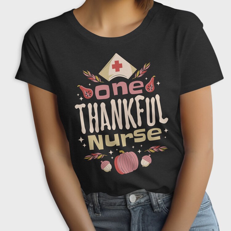 Thankful Nurse, Tricou Femei