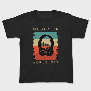 Music On World Off Headphones, Tricou Copii