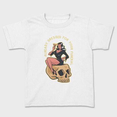 Already Dressed For Your Funeral, Tricou Copii