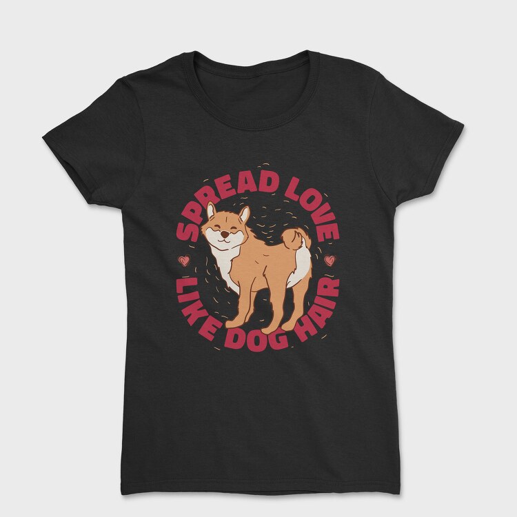 Spread Love Dog Parent Pet, Tricou Femei