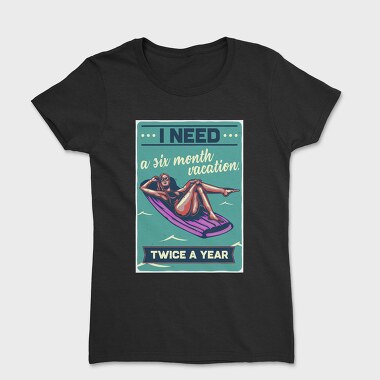 Six Month Vacation, Tricou Femei
