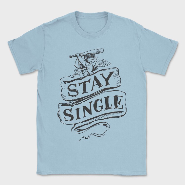 Stay Single Cupid Anti Valentines, Tricou Barbati (Unisex)