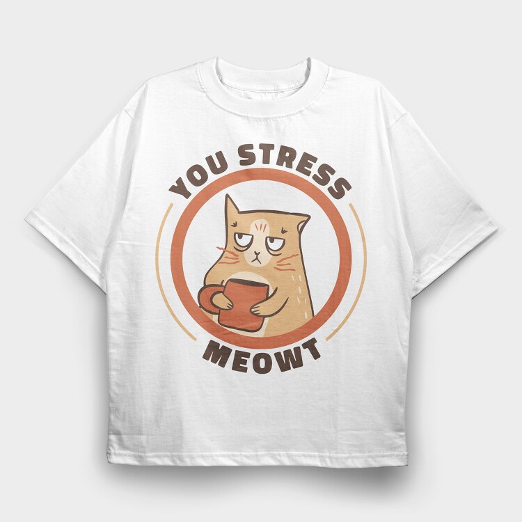 Stressed Cat Coffee Cup Mug, Tricou Oversize Barbati (Unisex)