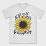 Sunflower Rose Quote, Tricou Barbati (Unisex)