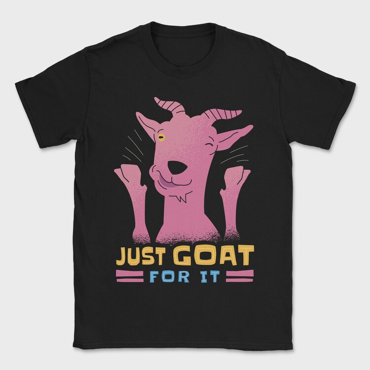 Just Goat For It, Tricou Barbati (Unisex)