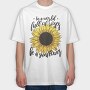 Sunflower Rose Quote, Tricou Oversize Barbati (Unisex)