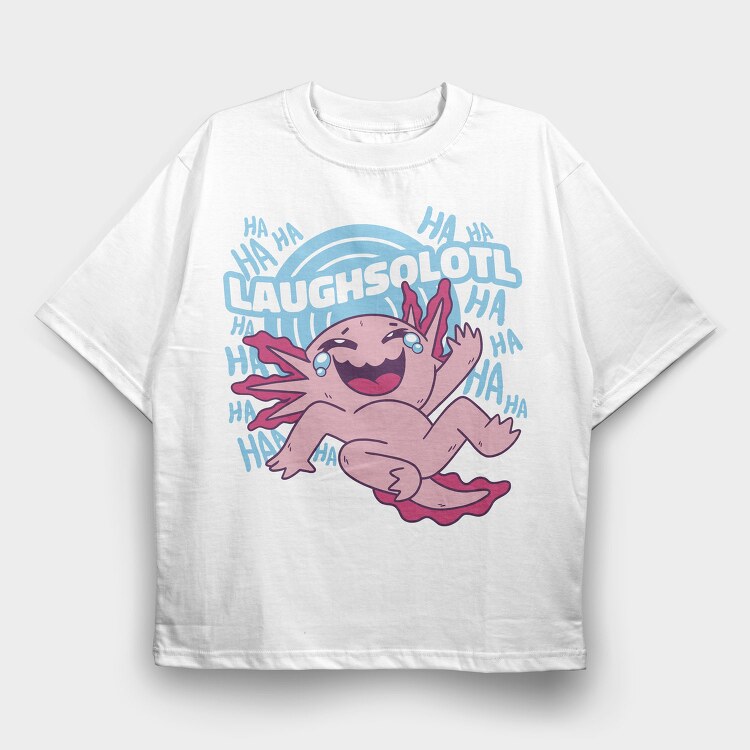 Laughsolotl Funny Axolotl Laughing, Tricou Oversize Barbati (Unisex)
