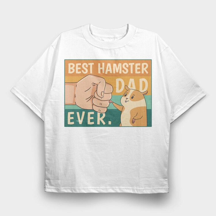 Hamster Pet Quote Dad, Tricou Oversize Barbati (Unisex)