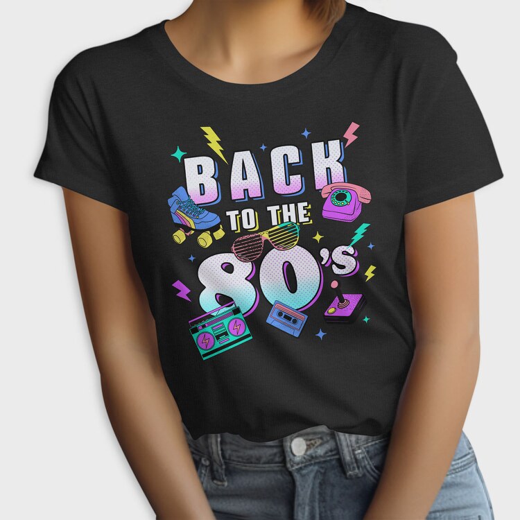 Back to the 80 S, Tricou Femei