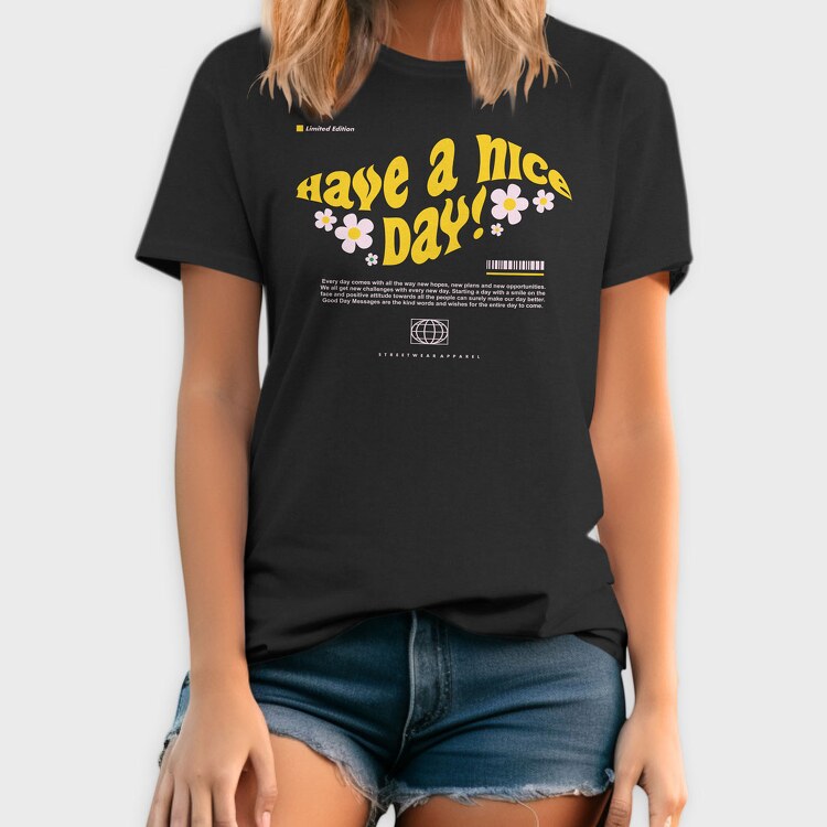 Have A Nice Day 2, Tricou Barbati (Unisex)