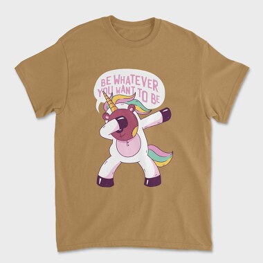 Be Whatever You Want to be, Tricou Barbati (Unisex)