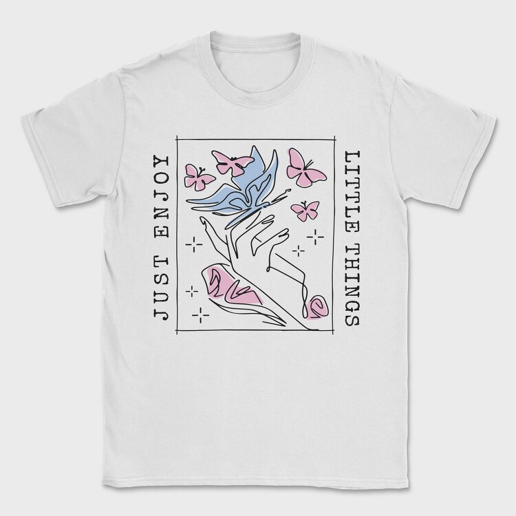 Hand With Butterflies Enjoy Little Things Tote, Tricou Barbati (Unisex)