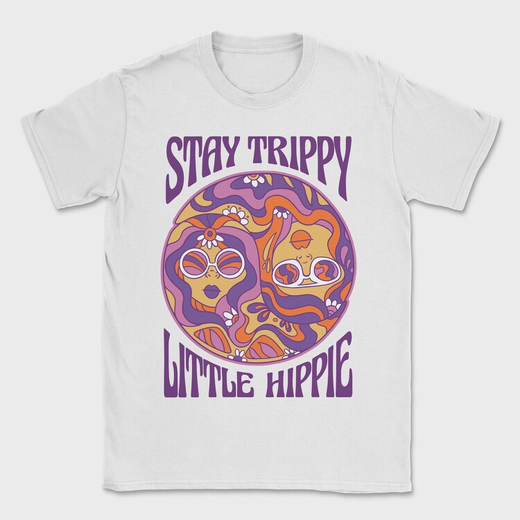 Happy Hippie Girls 60 S Stay Trippy, Tricou Barbati (Unisex)