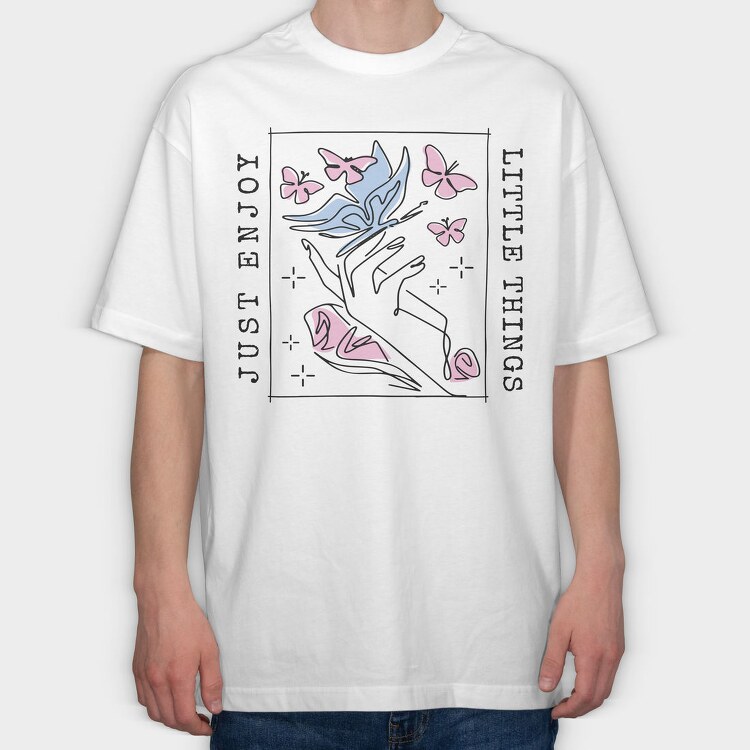 Hand With Butterflies Enjoy Little Things Tote, Tricou Oversize Barbati (Unisex)