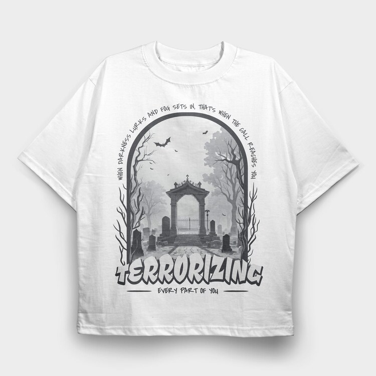 Terrorizing Graveyard When The Darkness, Tricou Oversize Barbati (Unisex)