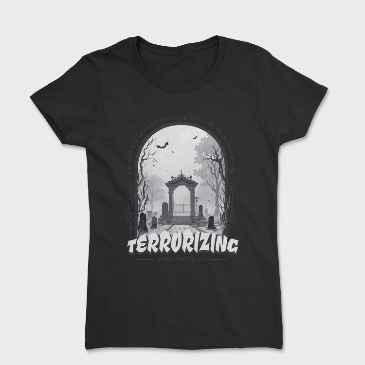 Terrorizing Graveyard When The Darkness, Tricou Femei