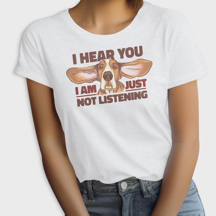 Just Not Listening, Tricou Femei